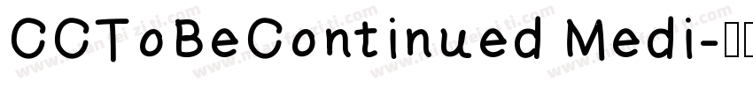 CCToBeContinued Medi字体转换